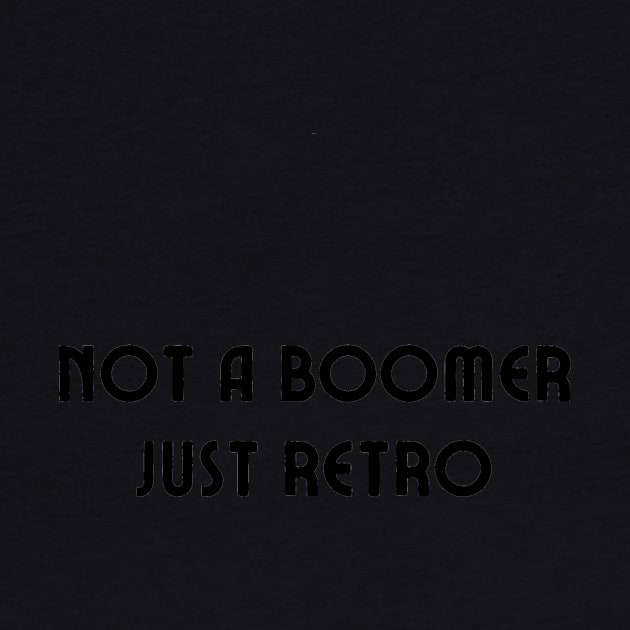 Not a boomer just retro by IOANNISSKEVAS